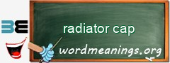 WordMeaning blackboard for radiator cap